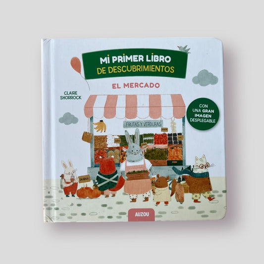 Mi Primer libro de descubrimientos "El Mercado"