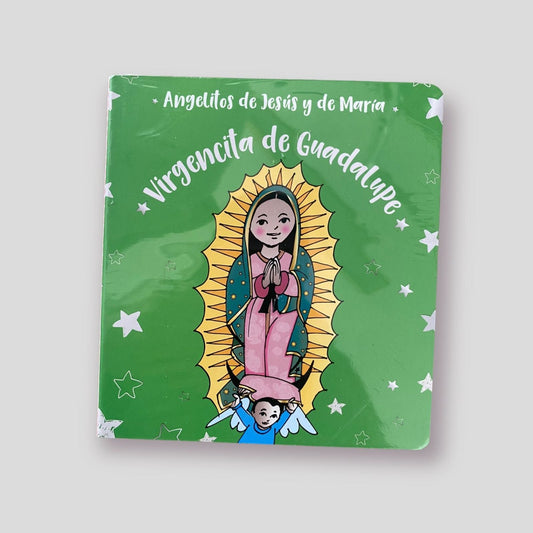 Angelitos de Jesús y de María: Virgencita de Guadalupe